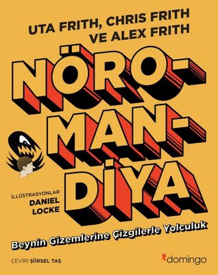Nöromandiya: Beynin Gizemlerine Çizgilerle Yolculuk | Domingo Yayınevi (İnce Kapak)