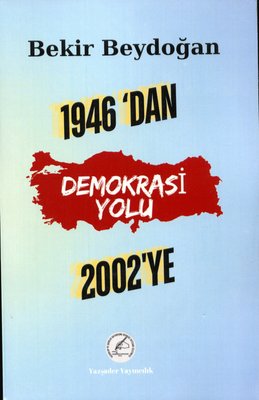 1946'dan 2002'ye Demokrasi Yolu | Yazşader Yayıncılık (İnce Kapak)