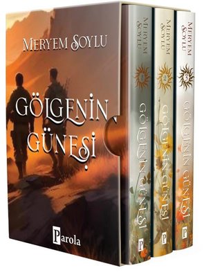 Gölgenin Güneşi Serisi Seti - 3 Kitap Takım - Kutulu | Parola Yayınları (İnce Kapak)