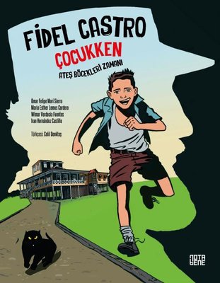 Fidel Castro Çocukken - Ateş Böcekleri Zamanı | Nota Bene Yayınları (İnce Kapak)