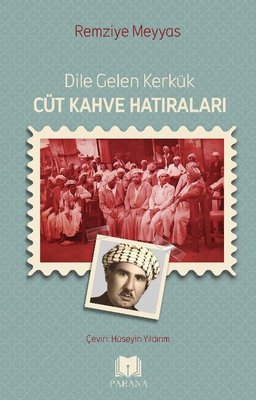 Dile Gelen Kerkük - Cüt Kahve Hatıraları | Parana (İnce Kapak)