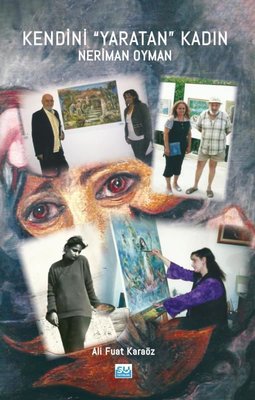 Kendini Yaratan Kadın: Neriman Oyman | Su Yayınları (İnce Kapak)