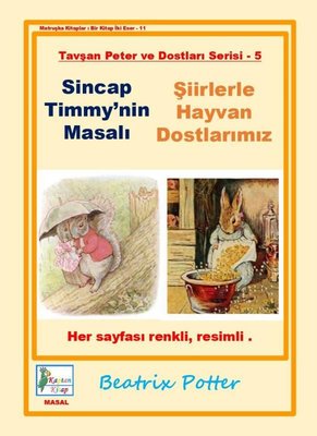 Sincap Timmy'nin Masalı - Şiirlerle Hayvan Dostlarımız - Tavşan Peter ve Dostları Serisi 5 | Kaptan Kitap (İnce Kapak)