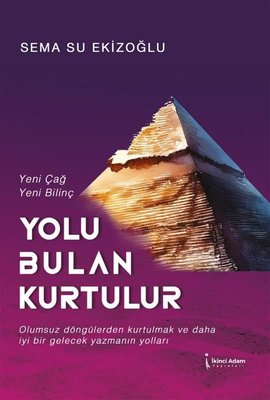 Yolu Bulan Kurtulur - Yeni Çağ Yeni Bilinç | İkinci Adam Yayınları