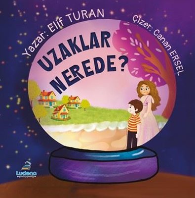 Uzaklar Nerede? | Ludena Yayınları (İnce Kapak)