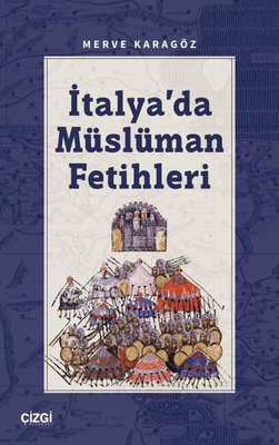 İtalya'da Müslüman Fetihleri | Çizgi Kitabevi (İnce Kapak)