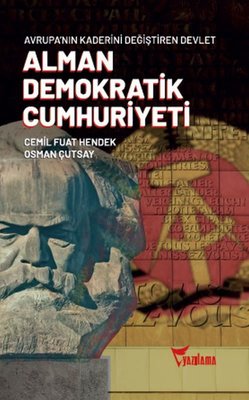 Alman Demokratik Cumhuriyeti - Avrupa'nın Kaderini Değiştiren Devlet | Yazılama (İnce Kapak)