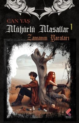 Zamanın Yaraları - Mühürlü Masallar 1 | Klaros Yayınları (İnce Kapak)