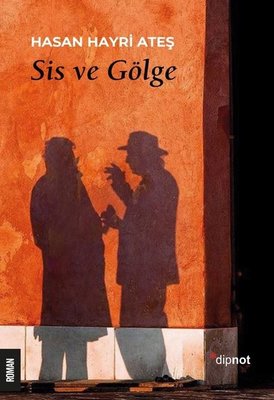 Sis ve Gölge | Dipnot (İnce Kapak)