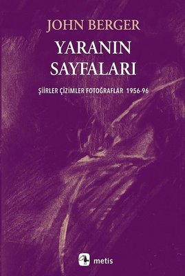 Yaranın Sayfaları - Şiirler Çizimler Fotoğraflar 1956 - 96 | Metis Yayınları (İnce Kapak)