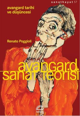 Avangard Sanat Teorisi - Avangard Tarihi ve Düşüncesi | İletişim Yayınları (İnce Kapak)