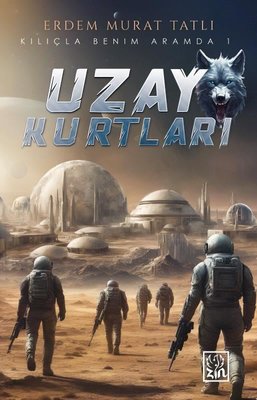 Uzay Kurtları - Kılıçla Benim Aramda 1 | Zin Kitap (İnce Kapak)