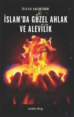 İslam'da Güzel Ahlak ve Alevilik | Cemre Kitap Yayın (İnce Kapak)