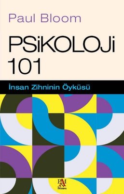 Psikoloji 101 - İnsan Zihninin Öyküsü | Panama Yayıncılık (İnce Kapak)