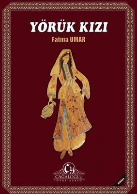 Yörük Kızı | Cağaloğlu Yayınevi (İnce Kapak)