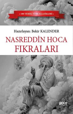 Nasrettin Hoca Fıkraları - 100 Temel Türk Klasikleri | Gece Kitaplığı (İnce Kapak)