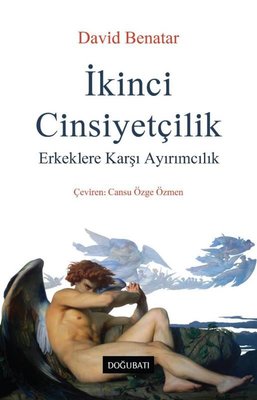 İkinci Cinsiyetçilik - Erkeklere Karşı Ayırımcılık | Doğu Batı Yayınları (İnce Kapak)