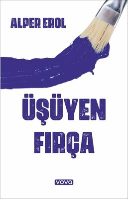 Üşüyen Fırça | Vova Yayınları (İnce Kapak)