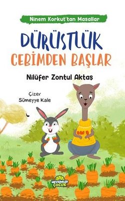 Dürüstlük Cebimden Başlar - Ninem Korkut'tan Masallar | Mevsimler Çocuk (İnce Kapak)