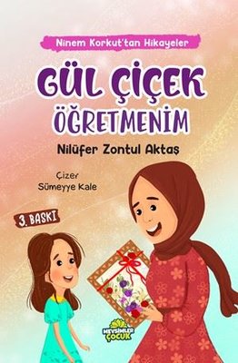 Gül Çiçek Öğretmenim - Ninem Korkut'tan Hikayeler | Mevsimler Çocuk (İnce Kapak)