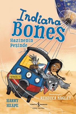 Indiana Bones - Hazinenin Peşinde | İş Bankası Kültür Yayınları (İnce Kapak)