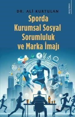 Sporda Kurumsal Sosyal Sorumluluk ve Marka İmajı | Karina Yayınevi (İnce Kapak)