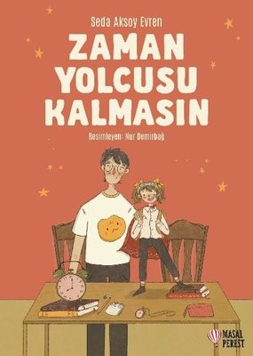 Zaman Yolcusu Kalmasın | Masalperest (İnce Kapak)