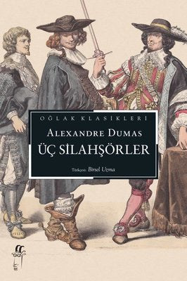 Üç Silahşörler - Oğlak Klasikleri | Oğlak Yayıncılık (İnce Kapak)