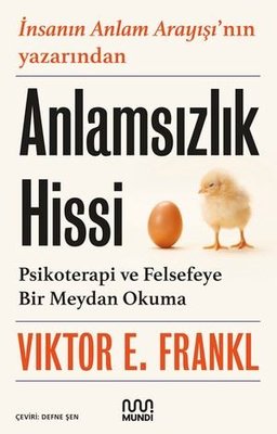 Anlamsızlık Hissi: Psikoterapi ve Felsefeye Bir Meydan Okuma | Mundi (İnce Kapak)