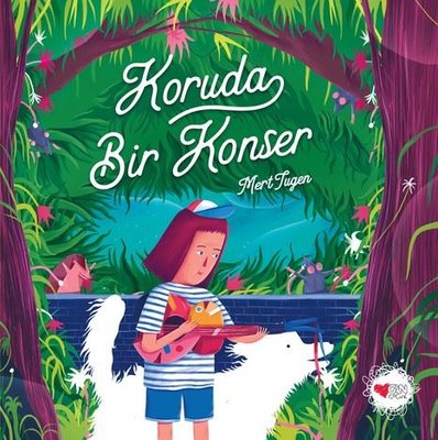 Koruda Bir Konser | Can Çocuk Yayınları (Ciltli)