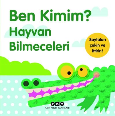 Ben Kimim? Hayvan Bilmeceleri | Yapı Kredi Yayınları (İnce Kapak)