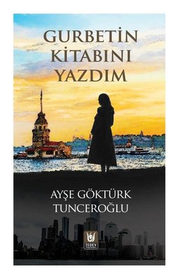 Gurbetin Kitabını Yazdım | Türk Edebiyatı Vakfı Yayınları (İnce Kapak)