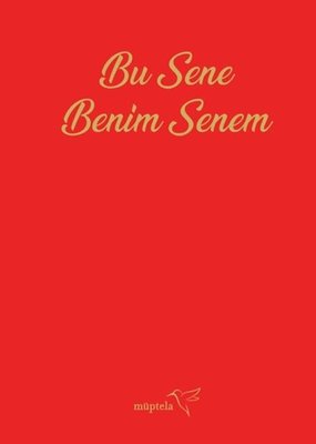 Bu Sene Benim Senem Ajandası | Müptela Yayınları (Ciltli)