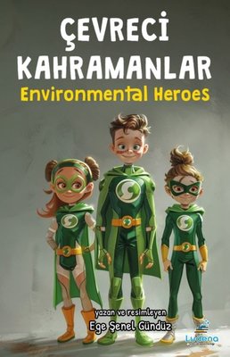 Çevreci Kahramanlar - Environmental Heroes | Ludena Yayınları (İnce Kapak)