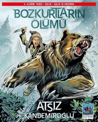 Bozkurtların Ölümü - 3. Albüm: Yargı - Çalık - Çalık İş Ardında | Ötüken Neşriyat (İnce Kapak)
