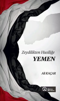 Zeydilikten Husiliğe Yemen | Genç Birikim Yayınları (İnce Kapak)