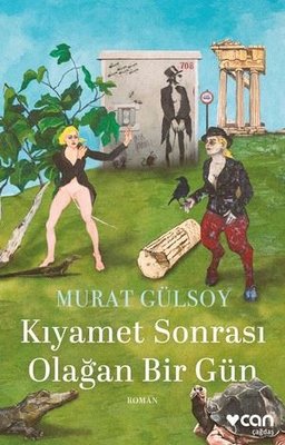Kıyamet Sonrası Olağan Bir Gün | Can Yayınları (İnce Kapak)