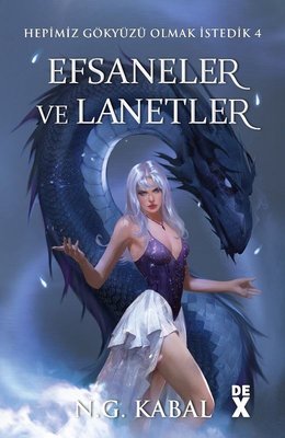 Hepimiz Gökyüzü Olmak İstedik 4 - Efsaneler ve Lanetler | DEX (İnce Kapak)
