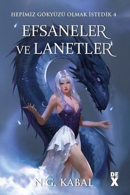 Hepimiz Gökyüzü Olmak İstedik 4 - Efsaneler ve Lanetler | DEX (Ciltli)