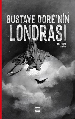 Gustave Dore'nin Londrası 1868 - 1873 Albüm | Yedinci Kat Yayınları (İnce Kapak)