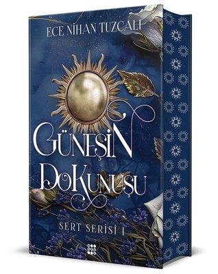 Güneşin Dokunuşu - Sert Serisi 1 | Dokuz Yayınları (Ciltli)