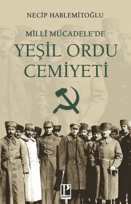 Milli Mücadele'de Yeşil Ordu Cemiyeti | Pozitif Yayıncılık (İnce Kapak)