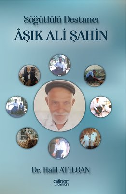 Söğütlülü Destancı Aşık Ali Şahin | Gülnar Yayınları (İnce Kapak)