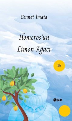 Homeros'un Limon Ağacı | Şule Yayınları (İnce Kapak)
