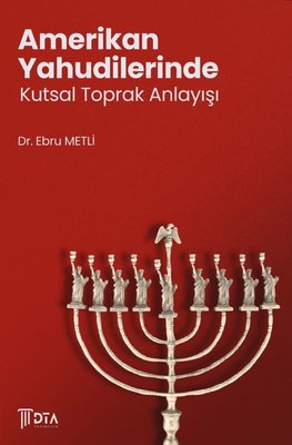 Amerikan Yahudilerinde Kutsal Toprak Anlayışı | DTA Yayıncılık (İnce Kapak)