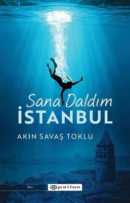 Sana Daldım İstanbul | Epsilon Yayınevi (İnce Kapak)