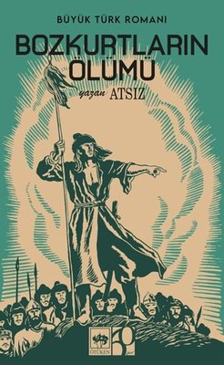 Bozkurtların Ölümü - Nostaljik Kapak | Ötüken Neşriyat (İnce Kapak)