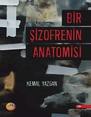 Bir Şizofrenin Anatomisi | Aysima Yayınları (İnce Kapak)