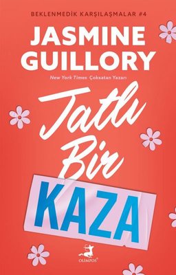 Tatlı Bir Kaza - Beklenmedik Karşılaşmalar 4 | Olimpos Yayınları (İnce Kapak)