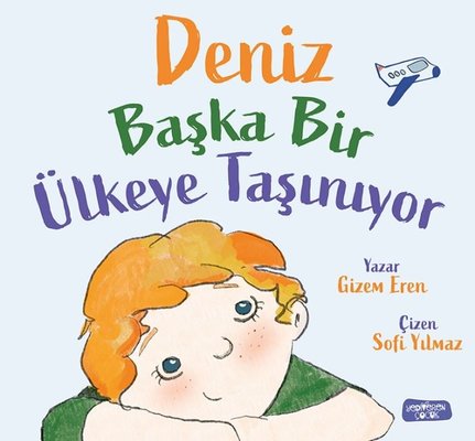 Deniz Başka Ülkeye Taşınıyor | Yediveren Çocuk (İnce Kapak)